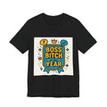 Boss Bitch of the Year Tee — Funny Empowerment Graphic T-Shirt