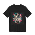 T-Shirt — "Unapologetically Me" Bold Retro Graphic Tee