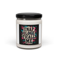 Scented Soy Candle — “Unapologetically Me” Inspirational Jar Candle, 9oz