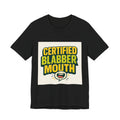Certified Blabbermouth Tee – Funny Graphic T-Shirt