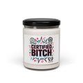 Certified Bitch Scented Soy Candle — 9oz Funny Novelty Gift