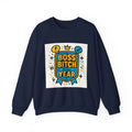 Crewneck Sweatshirt — "Boss Bitch of the Year" Bold Graphic Pullover